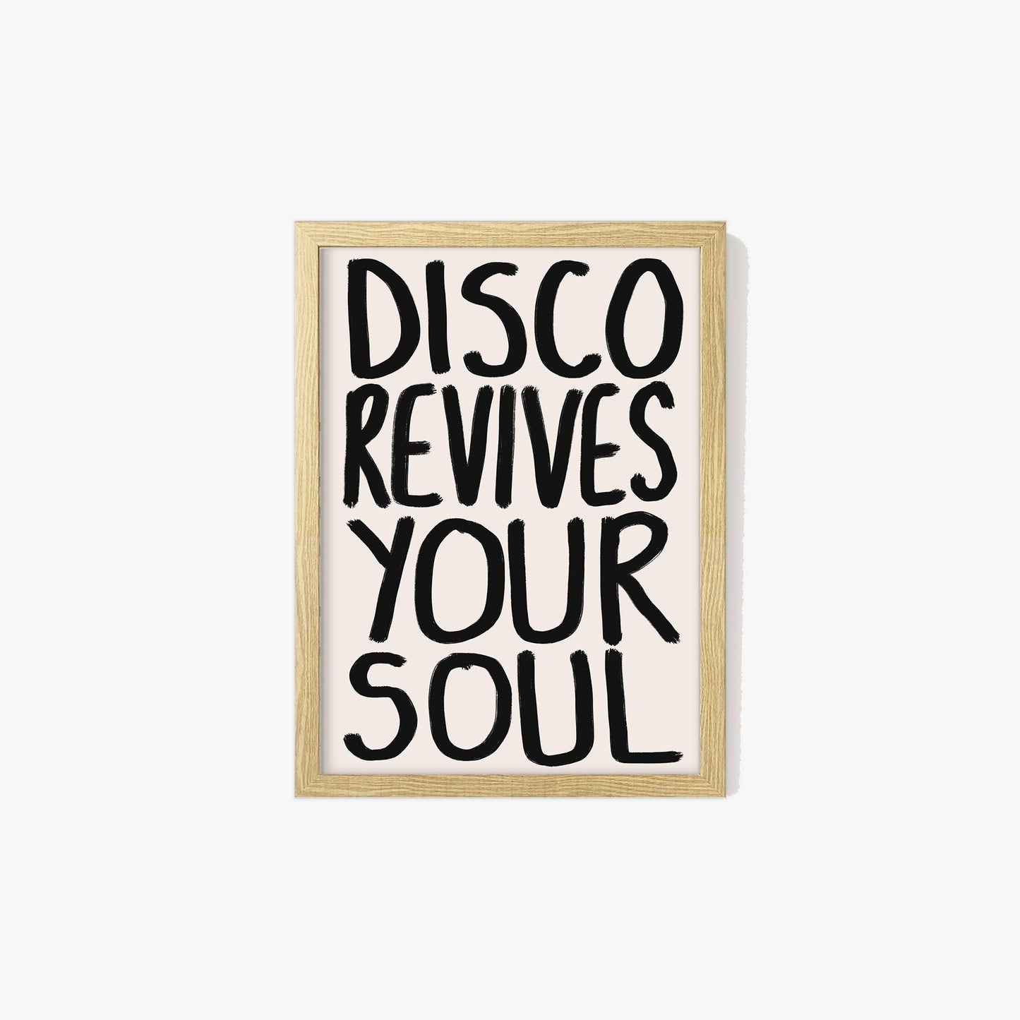Disco Revives Your Soul Print