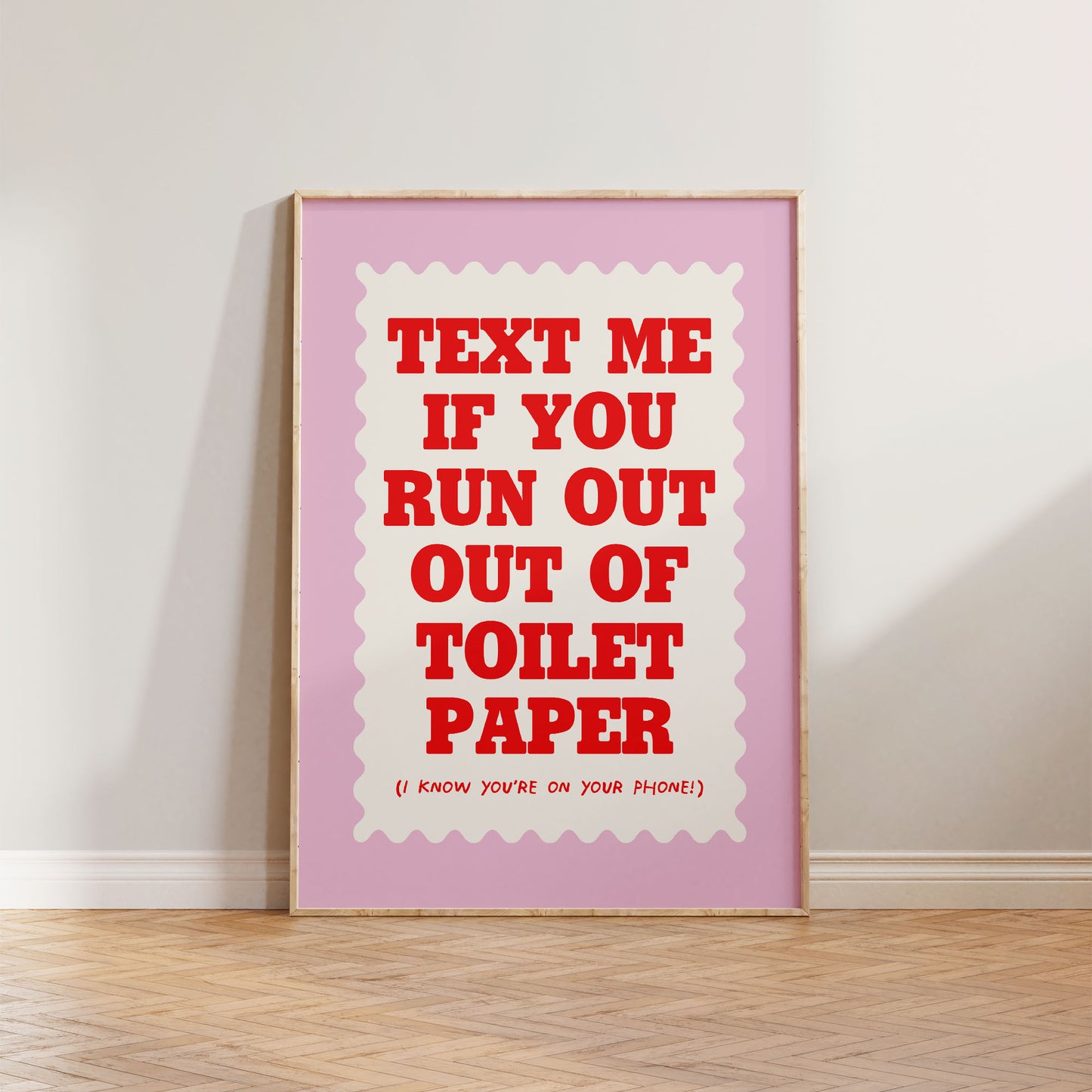 Text If You Run Out Of Toilet Paper Print