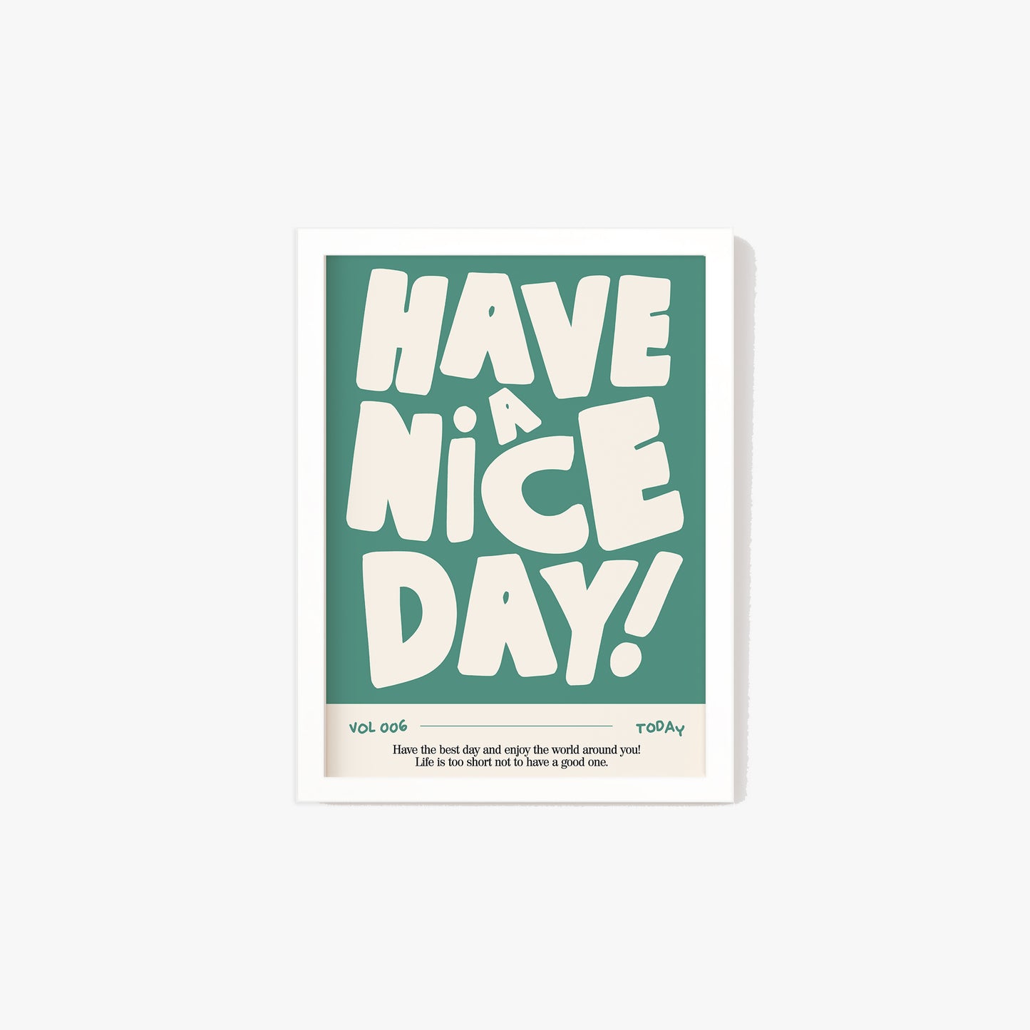 Have a Nice Day Bold Print