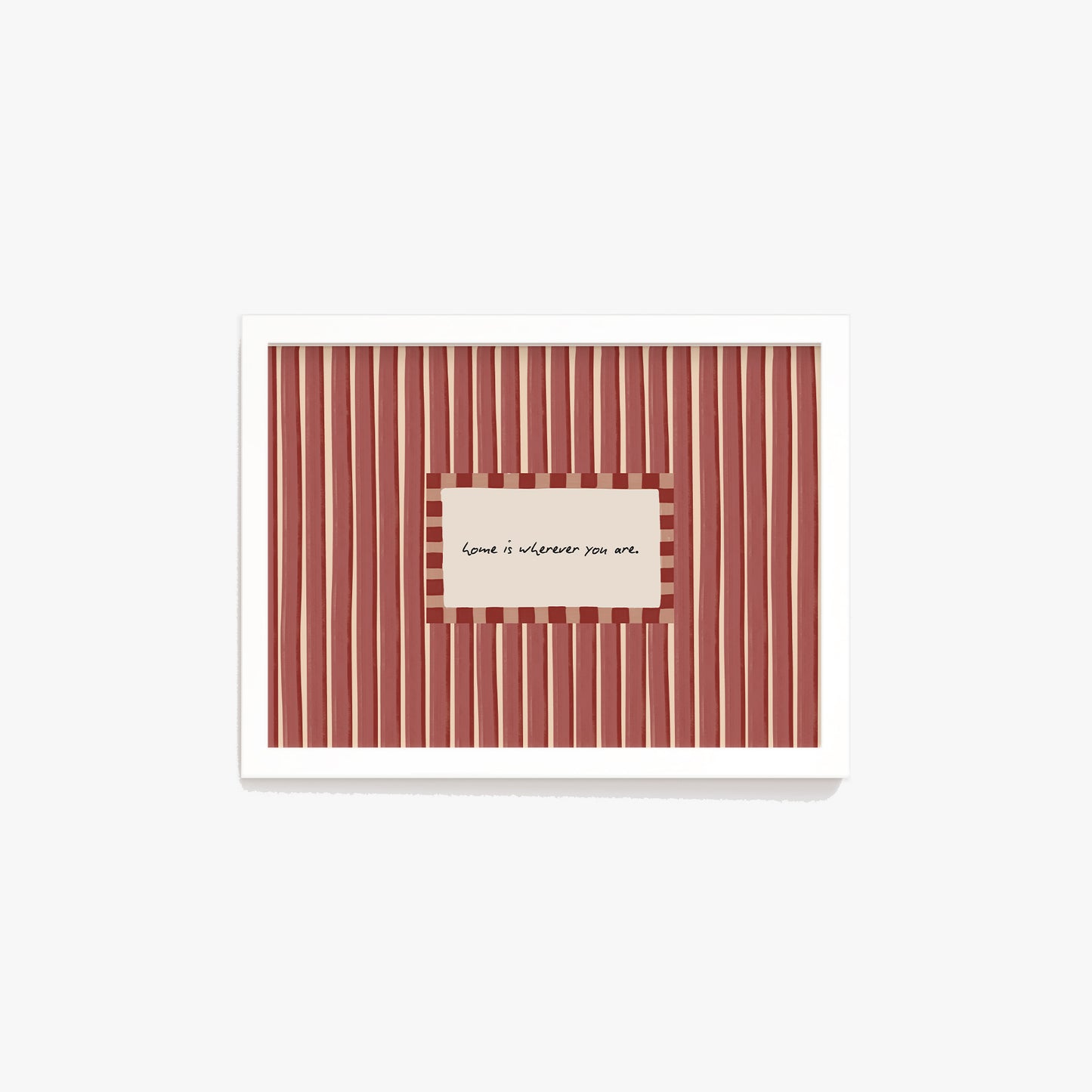 Home Is Wherever You Are Print