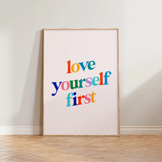 SECONDS Love Yourself First Print