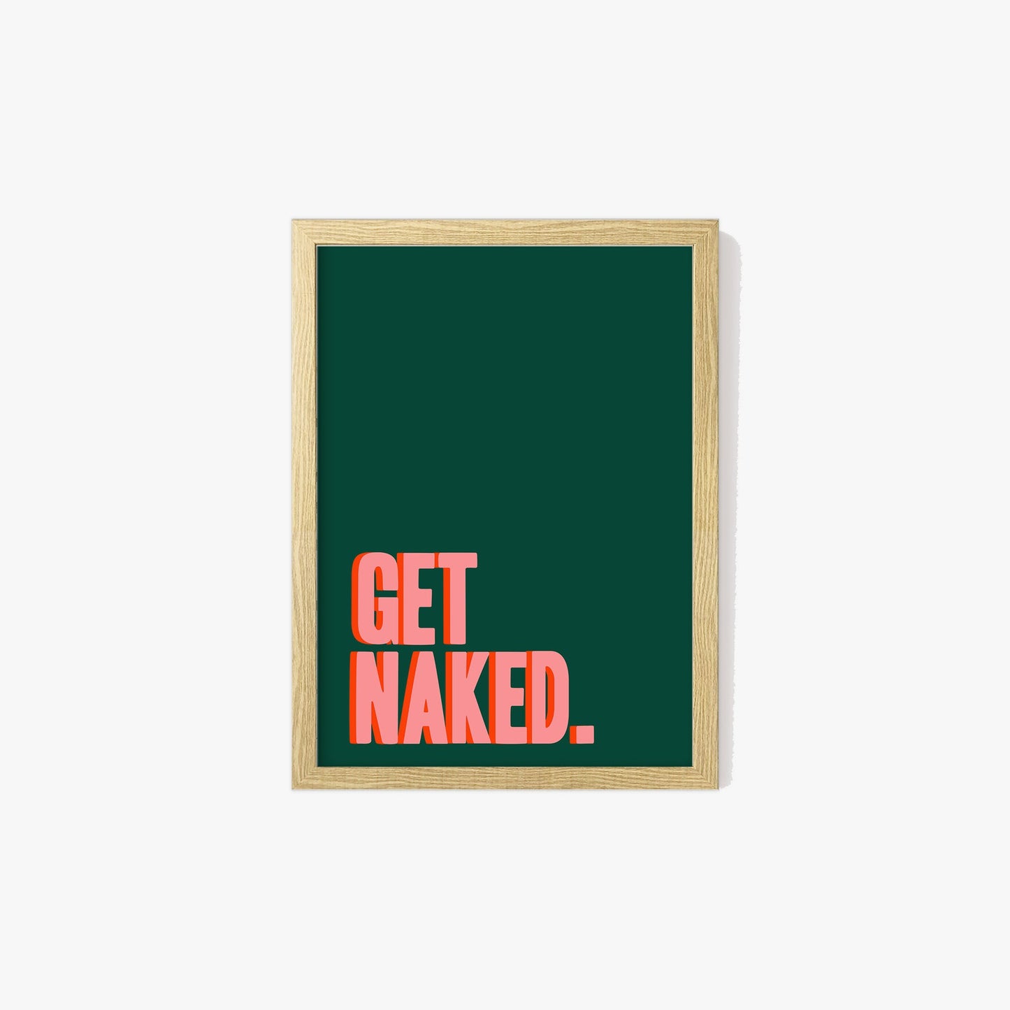 Colourful Get Naked Print