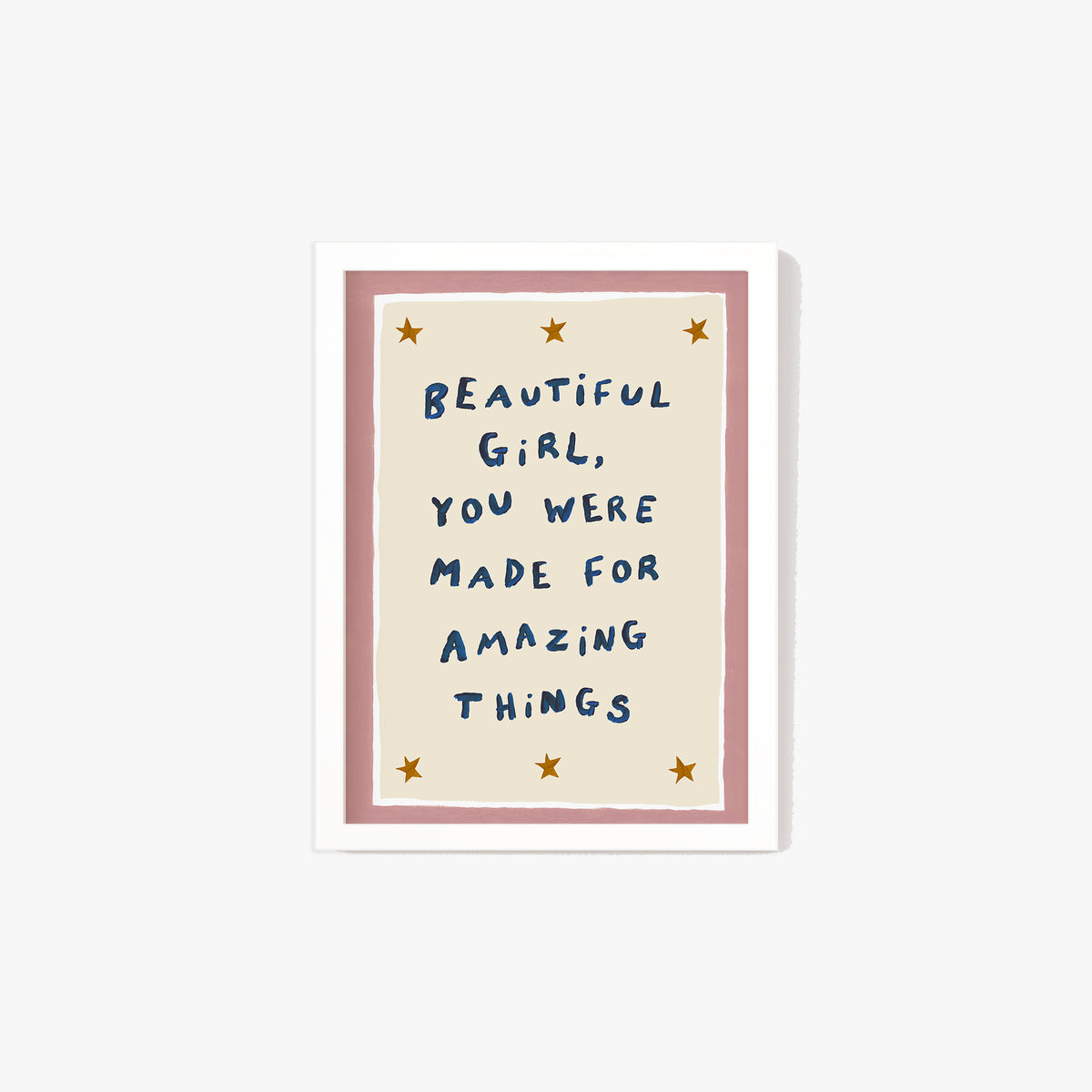 Beautiful Girl You Were Made For Amazing Things Print