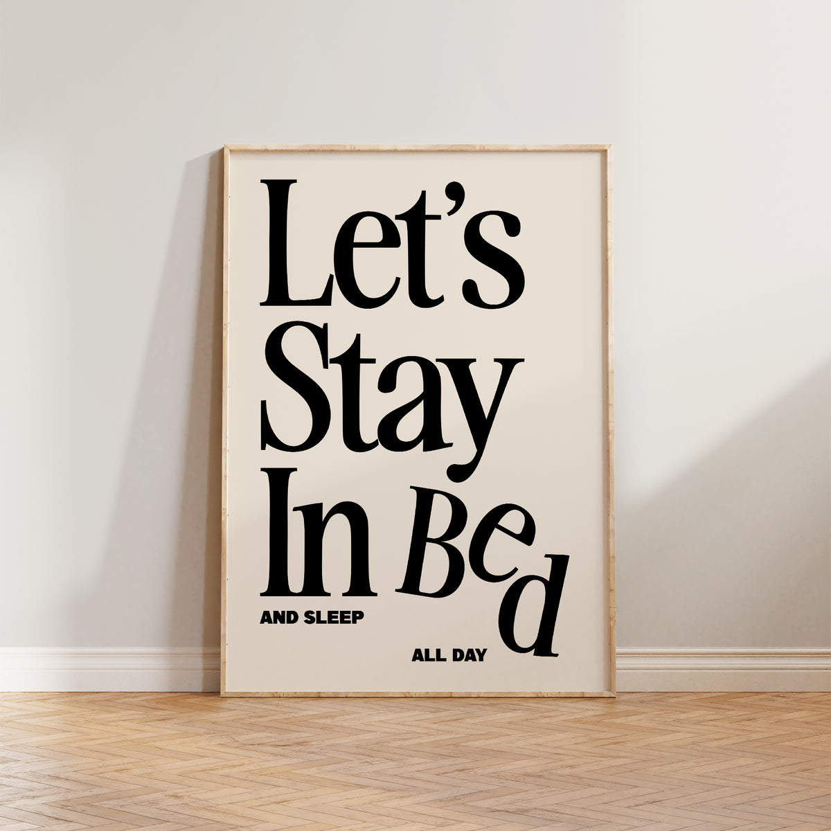 Let's Stay In Bed Print