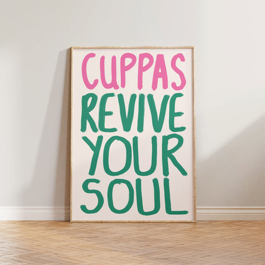 Cuppas Revive Your Soul Print