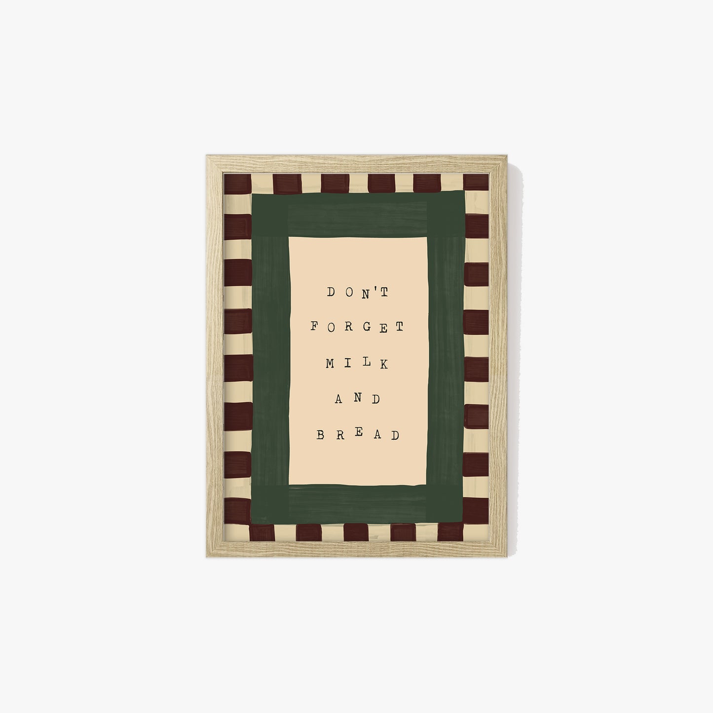 Don't Forget Milk & Bread Print