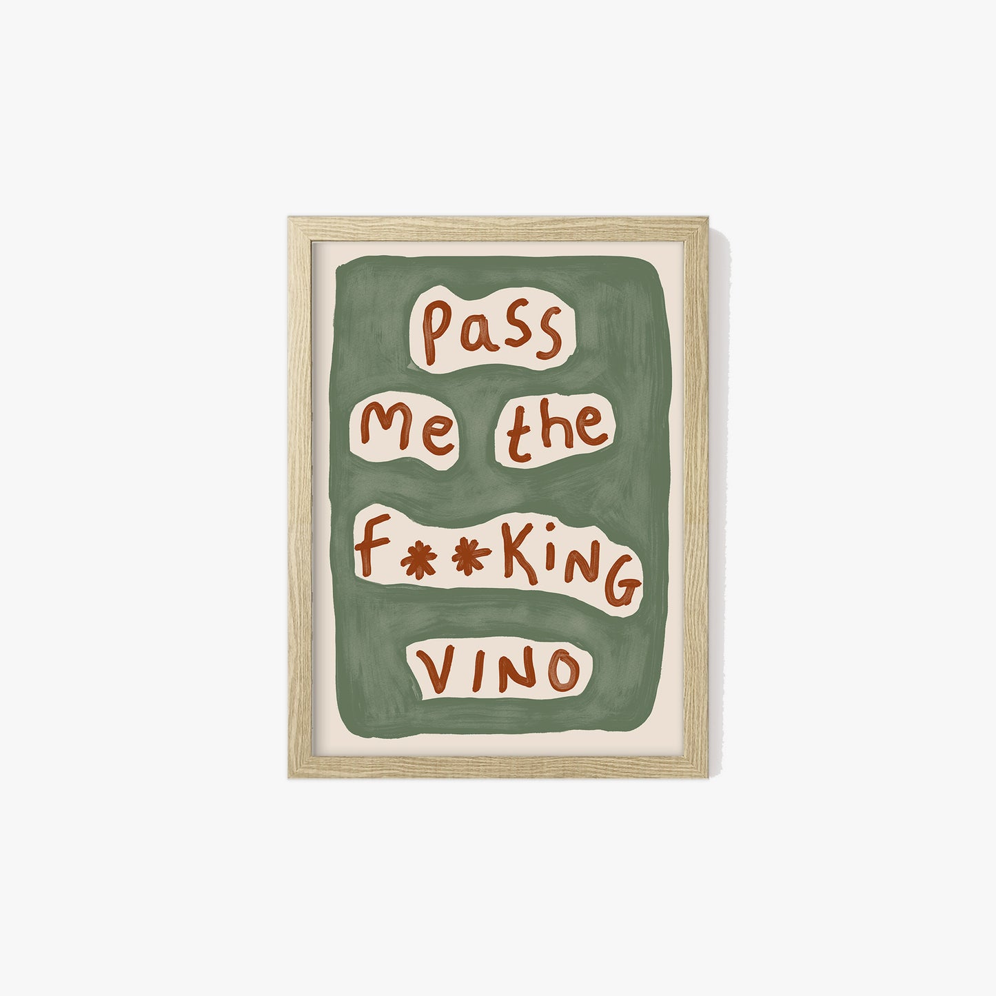 Pass Me The Vino Print