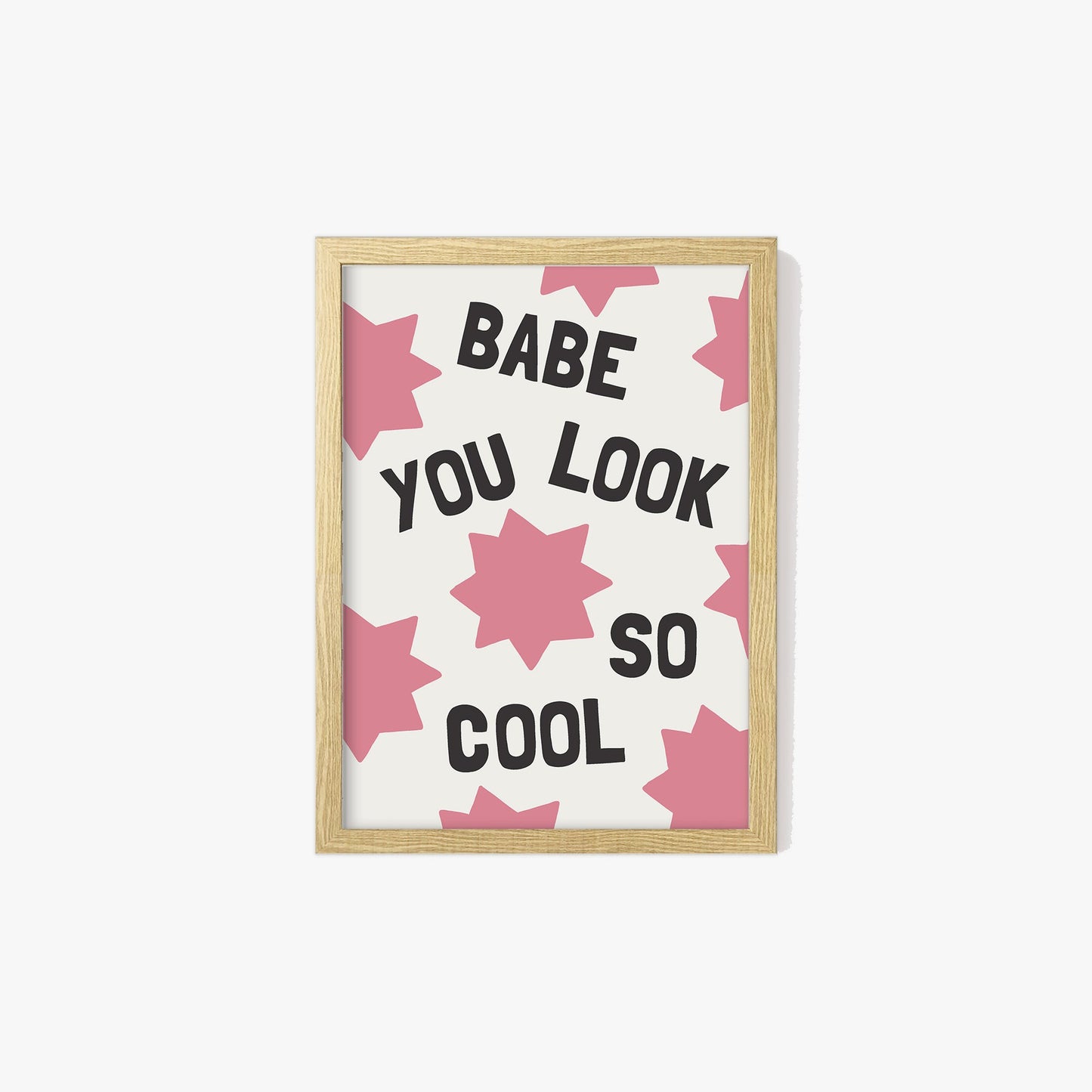 Babe, You Look So Cool Print