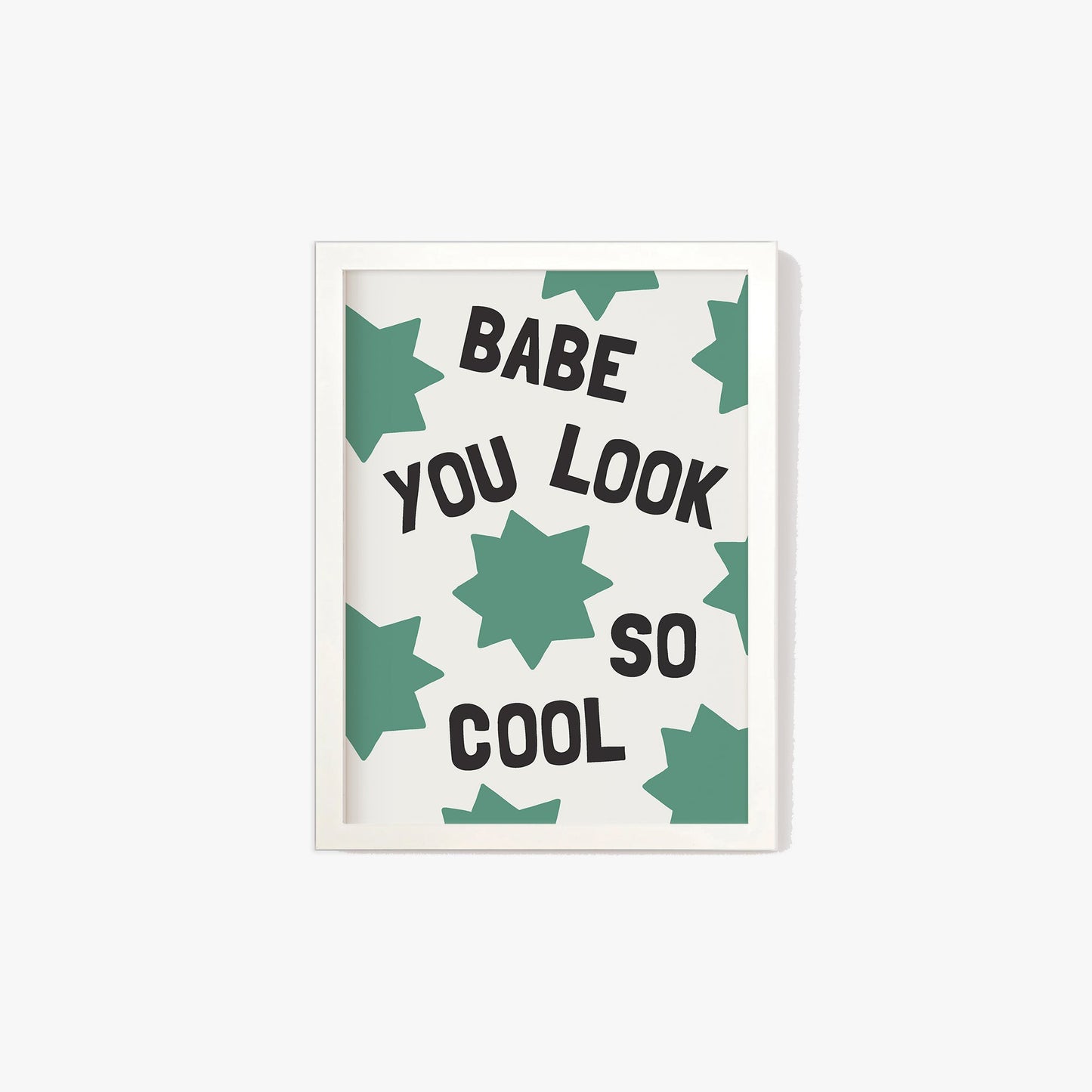 Babe, You Look So Cool Print