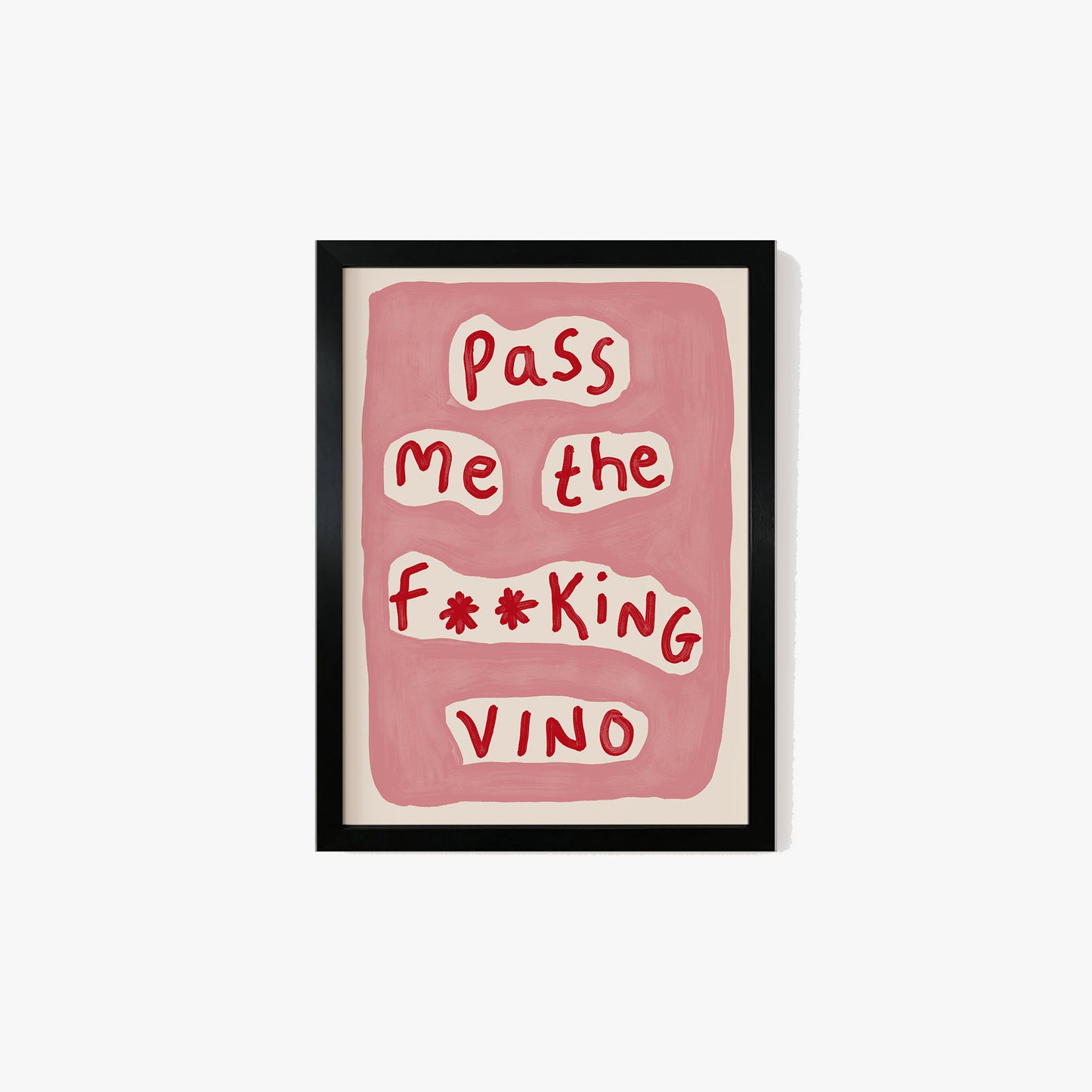 Pass Me The Vino Print