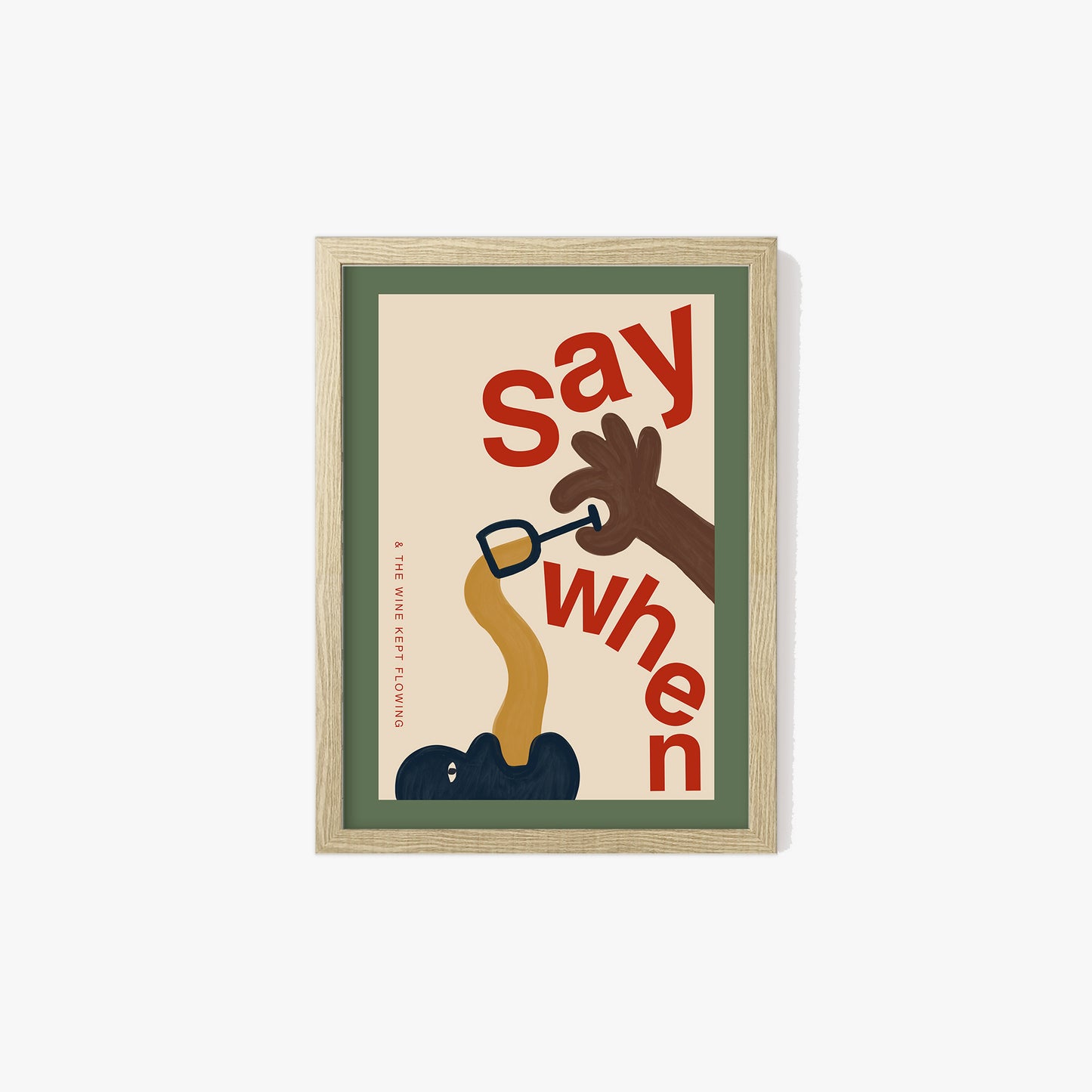 Say When Illustrated Print