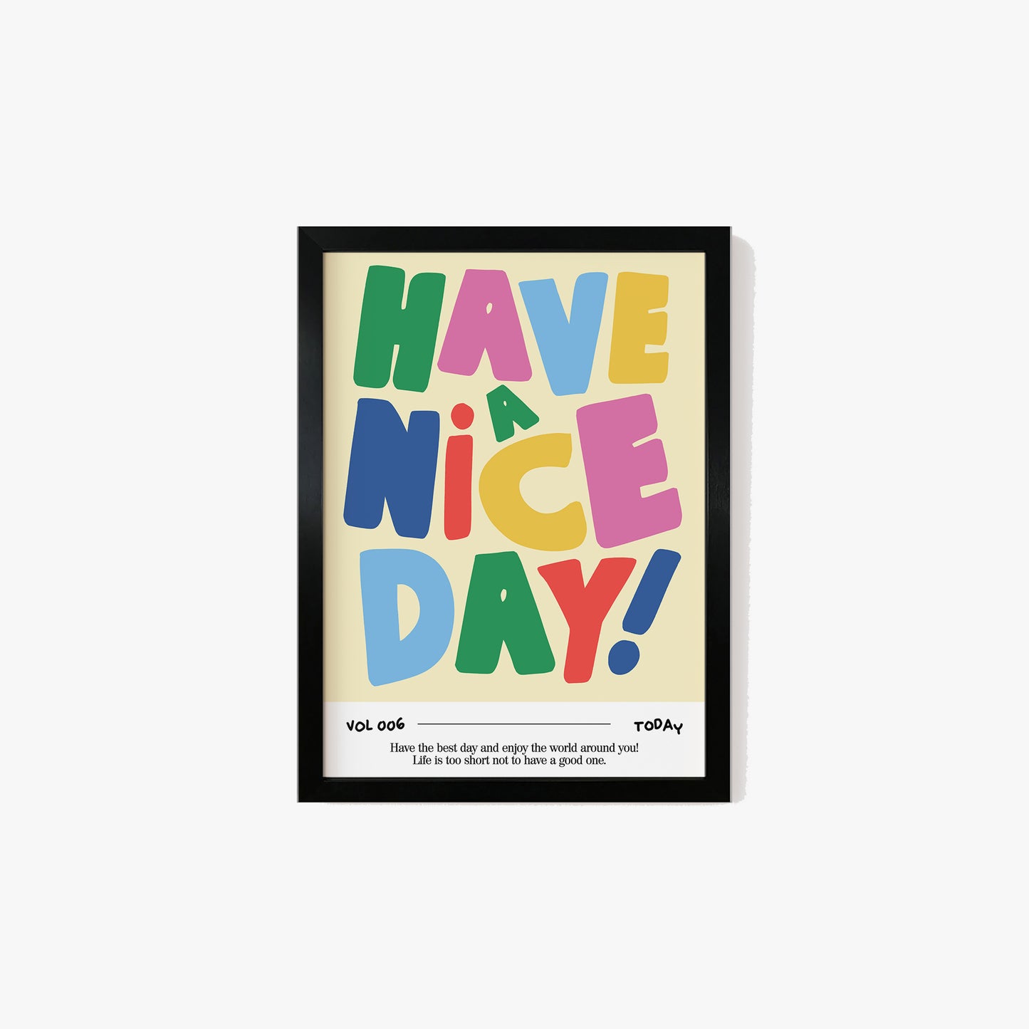 Have a Nice Day Bold Print