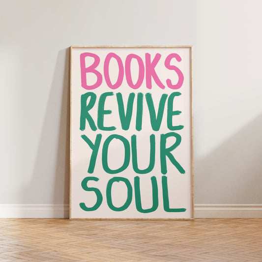 Books Revive Your Soul Print