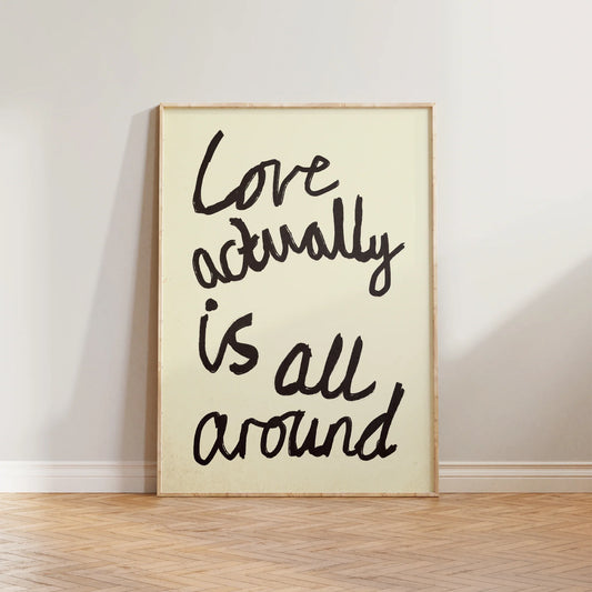 SECONDS Love Actually Is All Around Handwritten Print