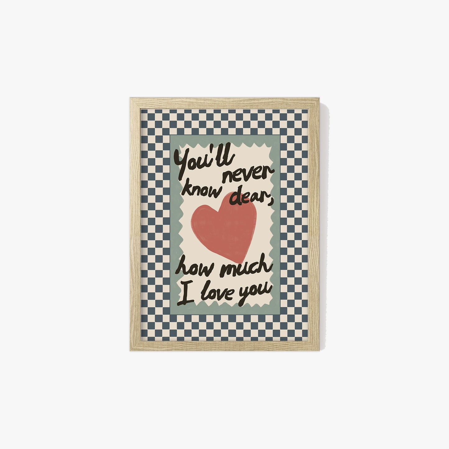How Much I Love You Checkered Print