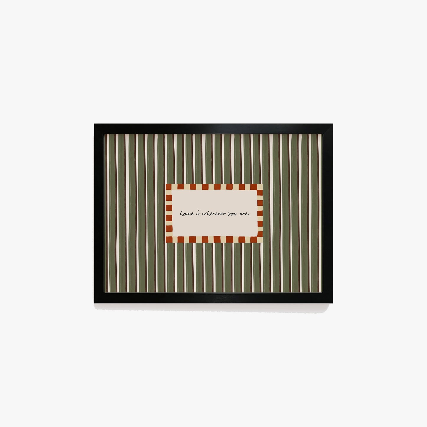 Home Is Wherever You Are Print