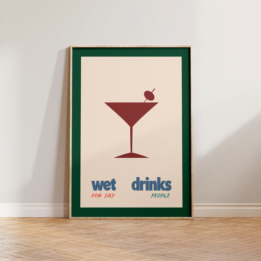 Wet Drinks For Dry People Print