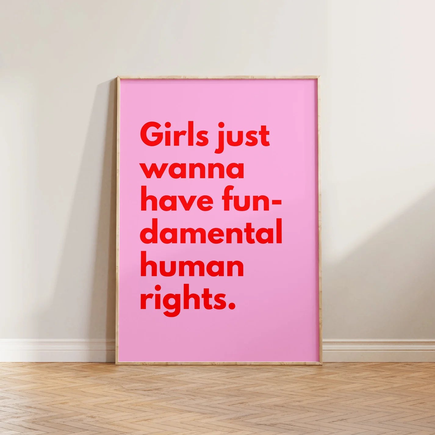 SECONDS Girls Just Want To Have Fundamental Human Rights Print