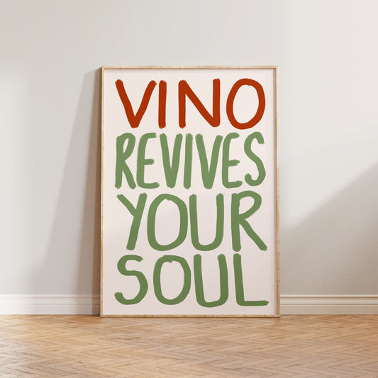 Vino Revives Your Soul Print