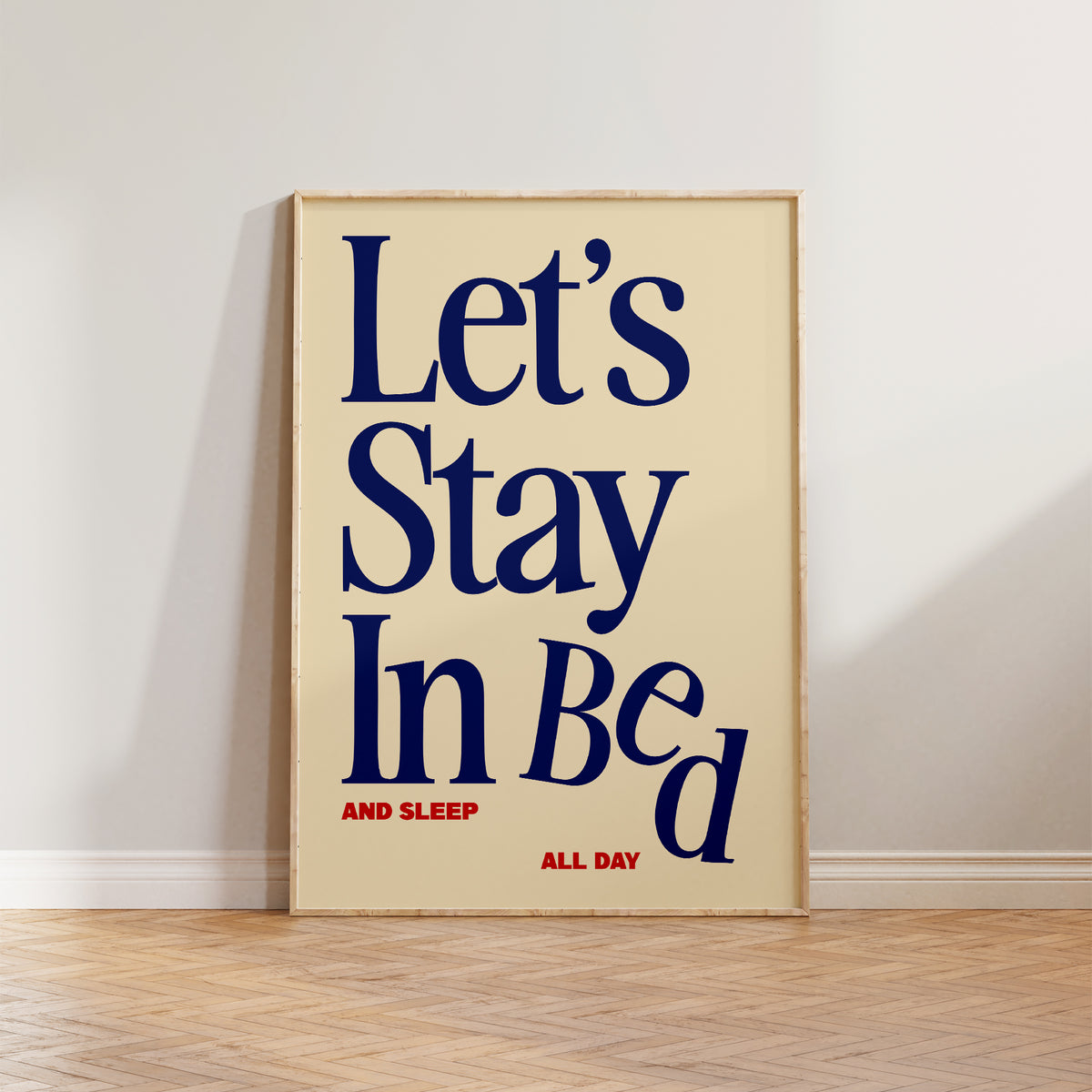 Let's Stay In Bed Print