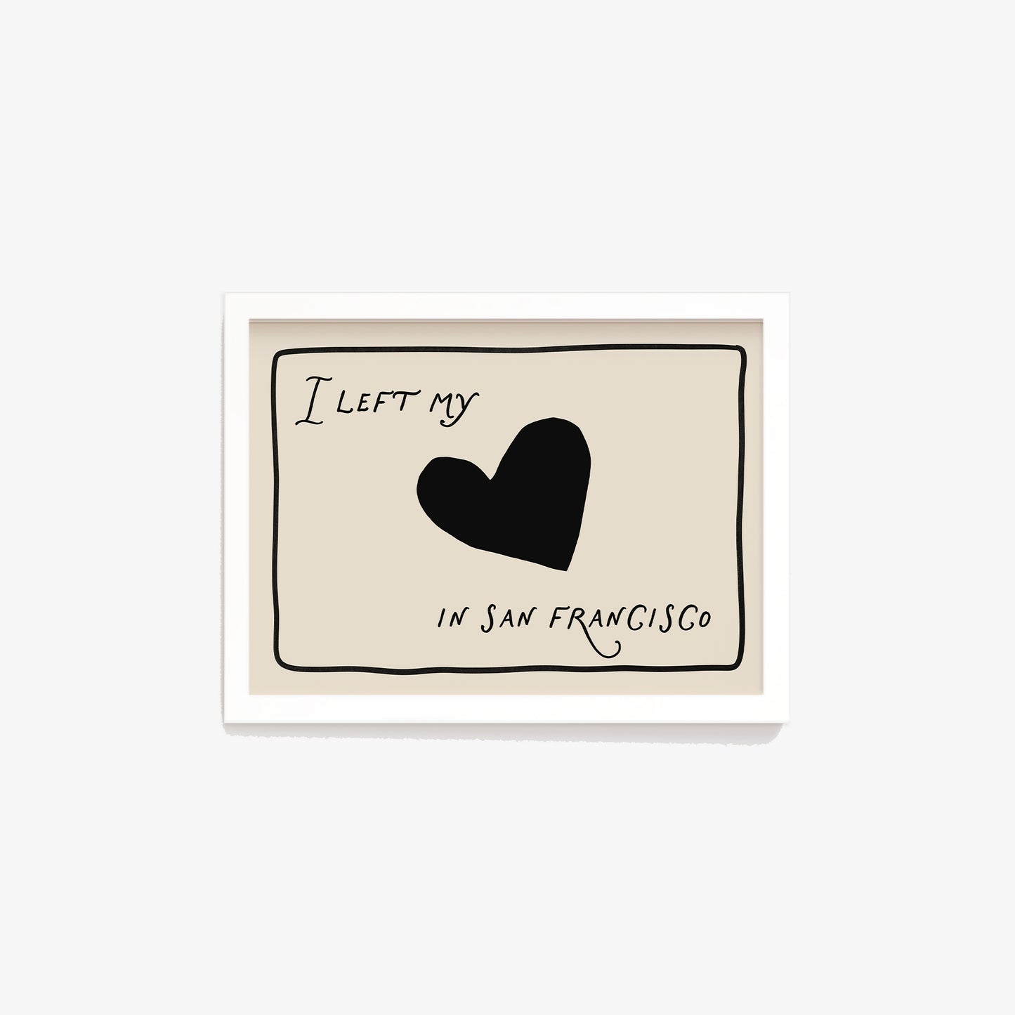 I Left My Heart In San Francisco Print