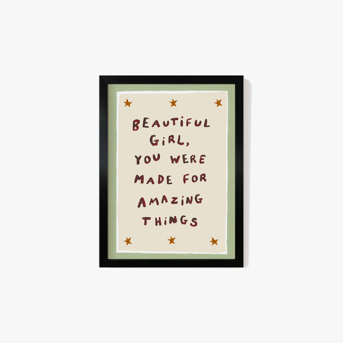 Beautiful Girl You Were Made For Amazing Things Print