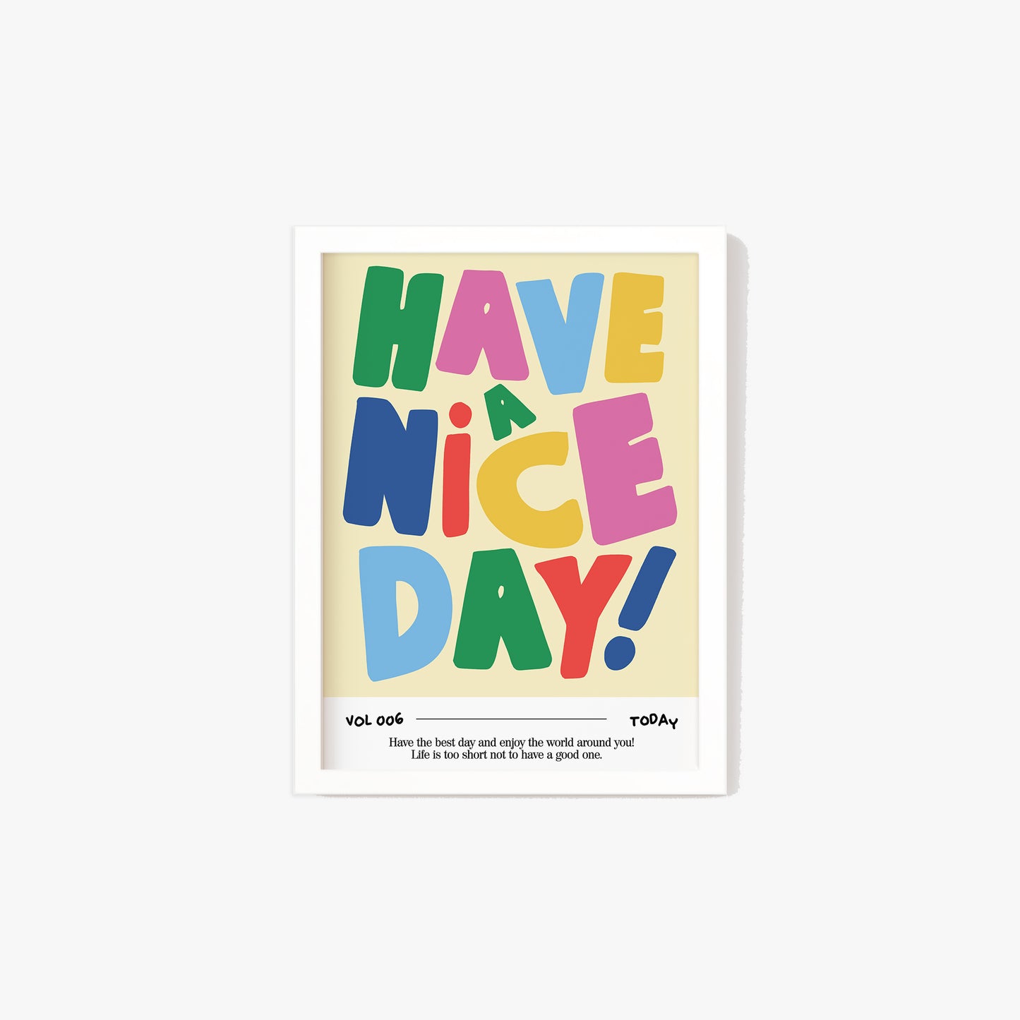 Have a Nice Day Bold Print