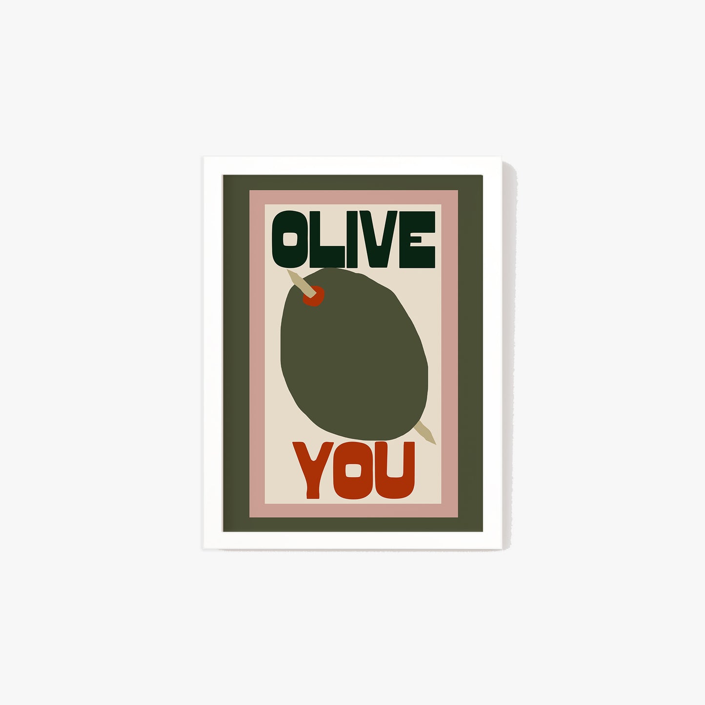 Olive You Print