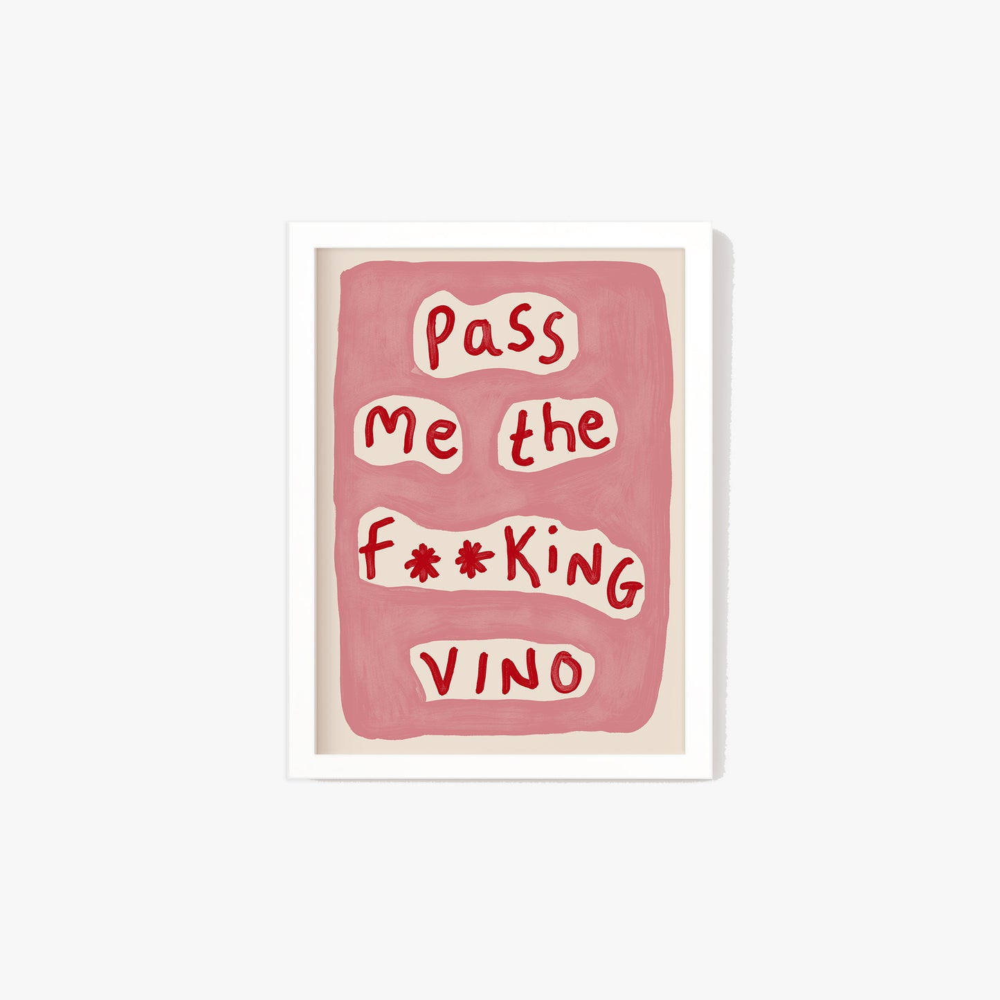 Pass Me The Vino Print