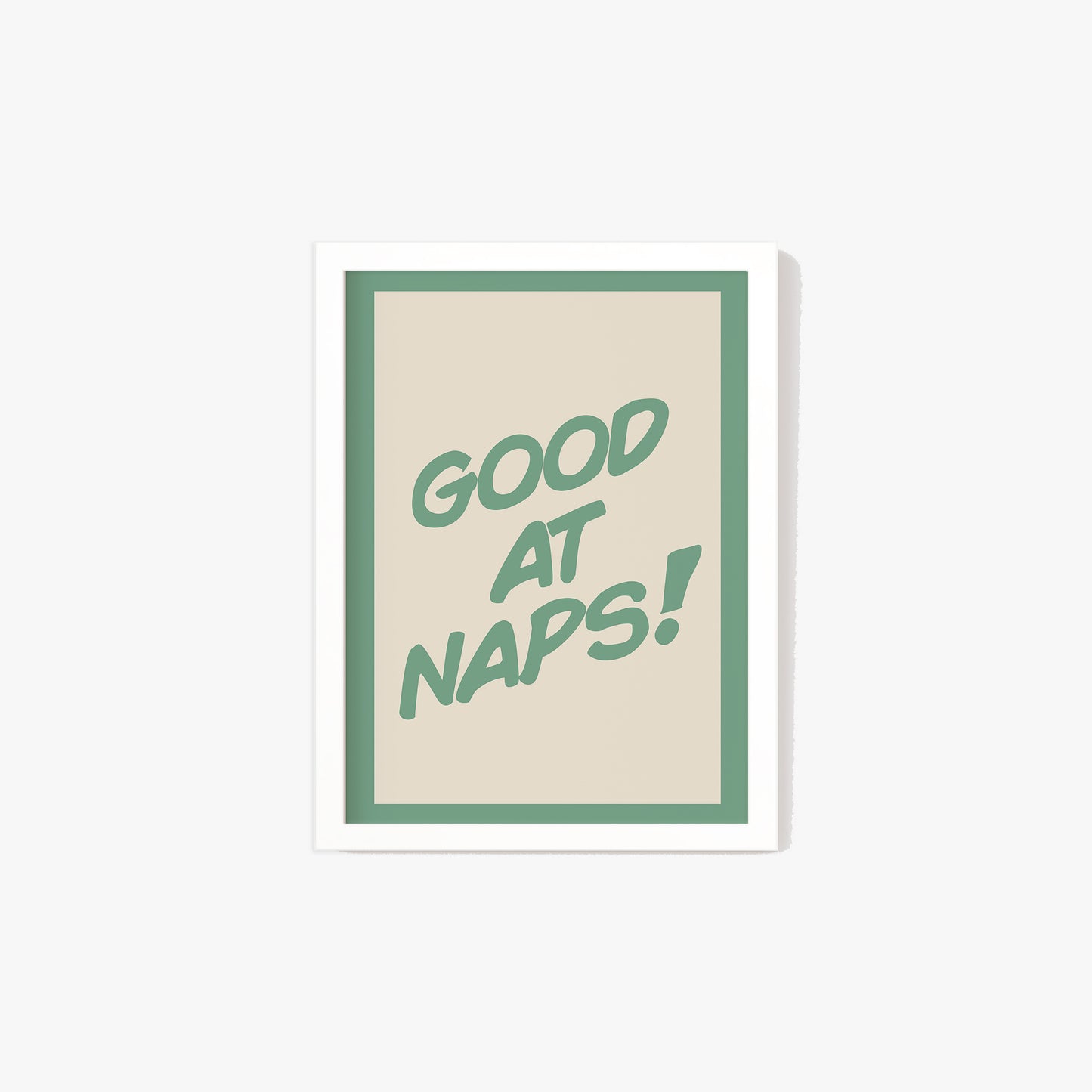 Good At Naps Print