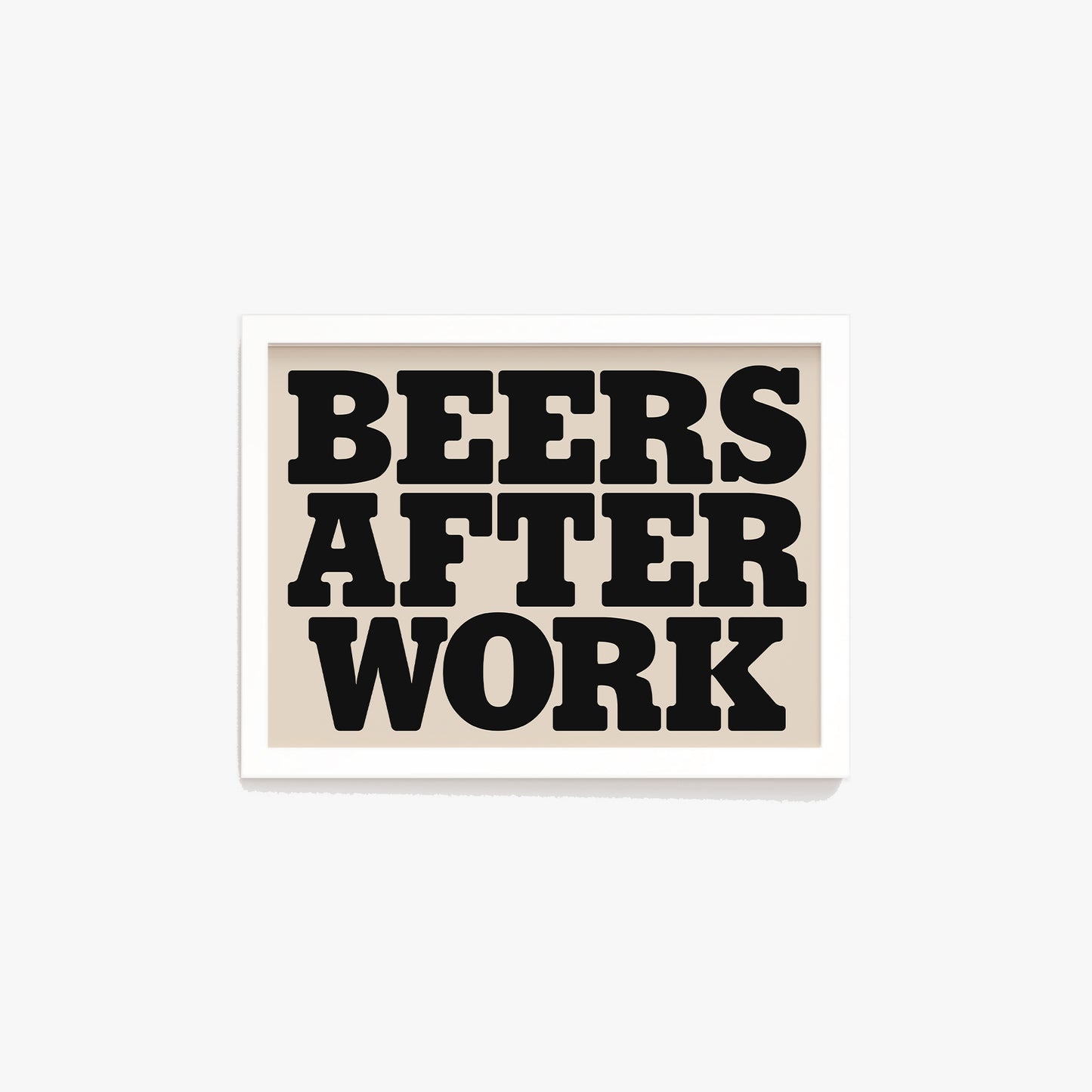 Beers After Work Bold Print