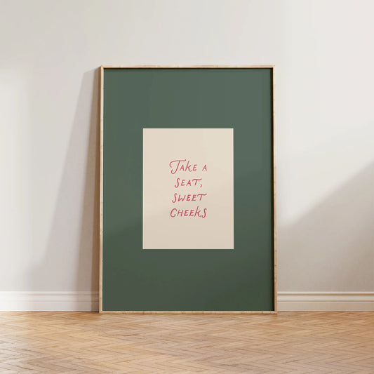 SECONDS Take a Seat Sweet Cheeks Print
