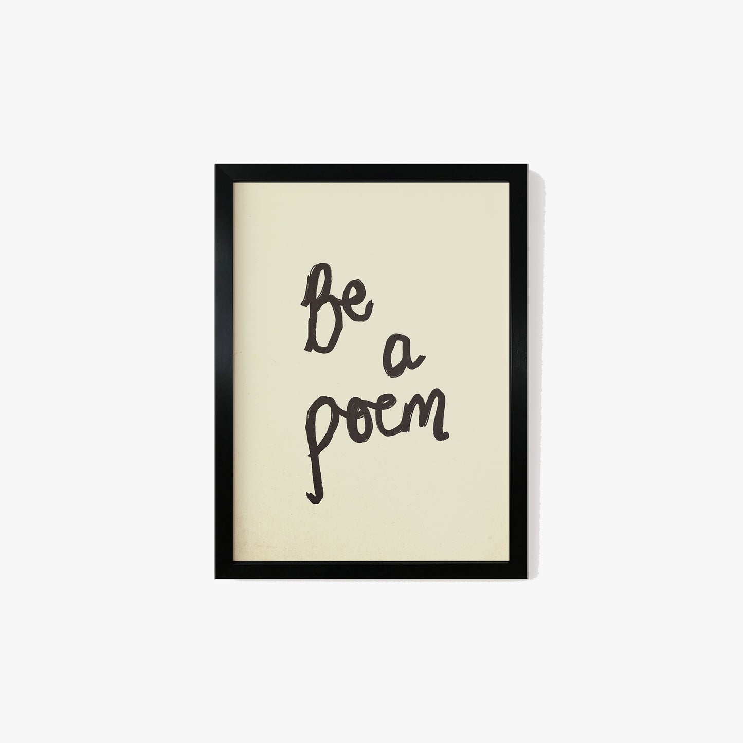 Be A Poem Handwritten Print