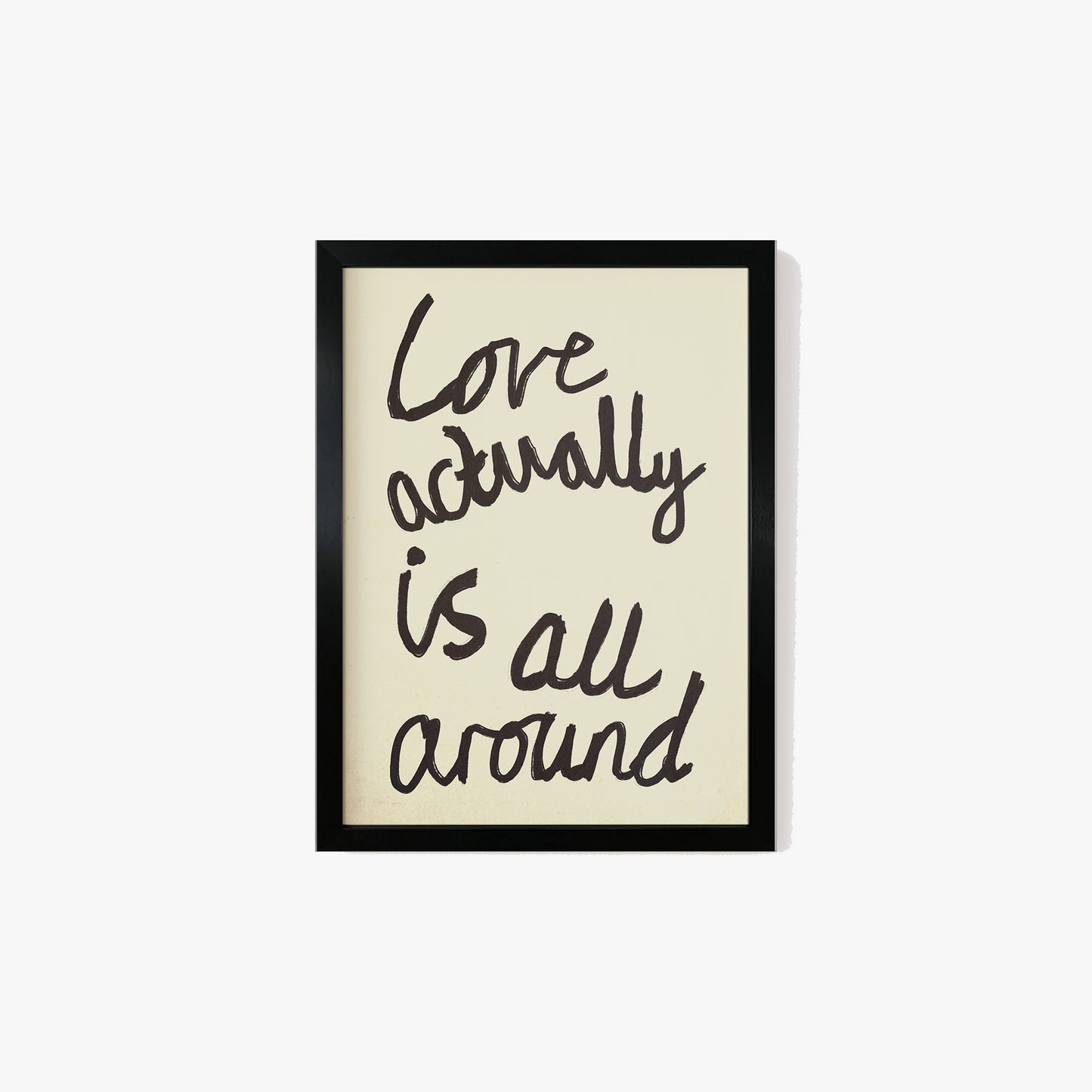 Love Actually Is All Around Handwritten Print