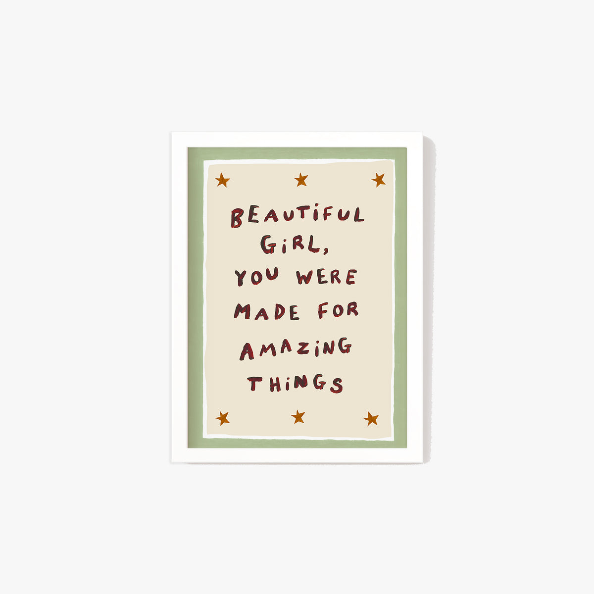 Beautiful Girl You Were Made For Amazing Things Print