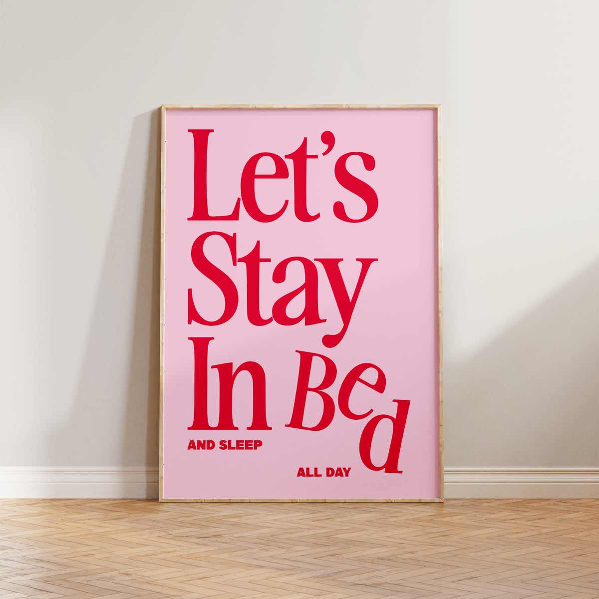 Let's Stay In Bed Print