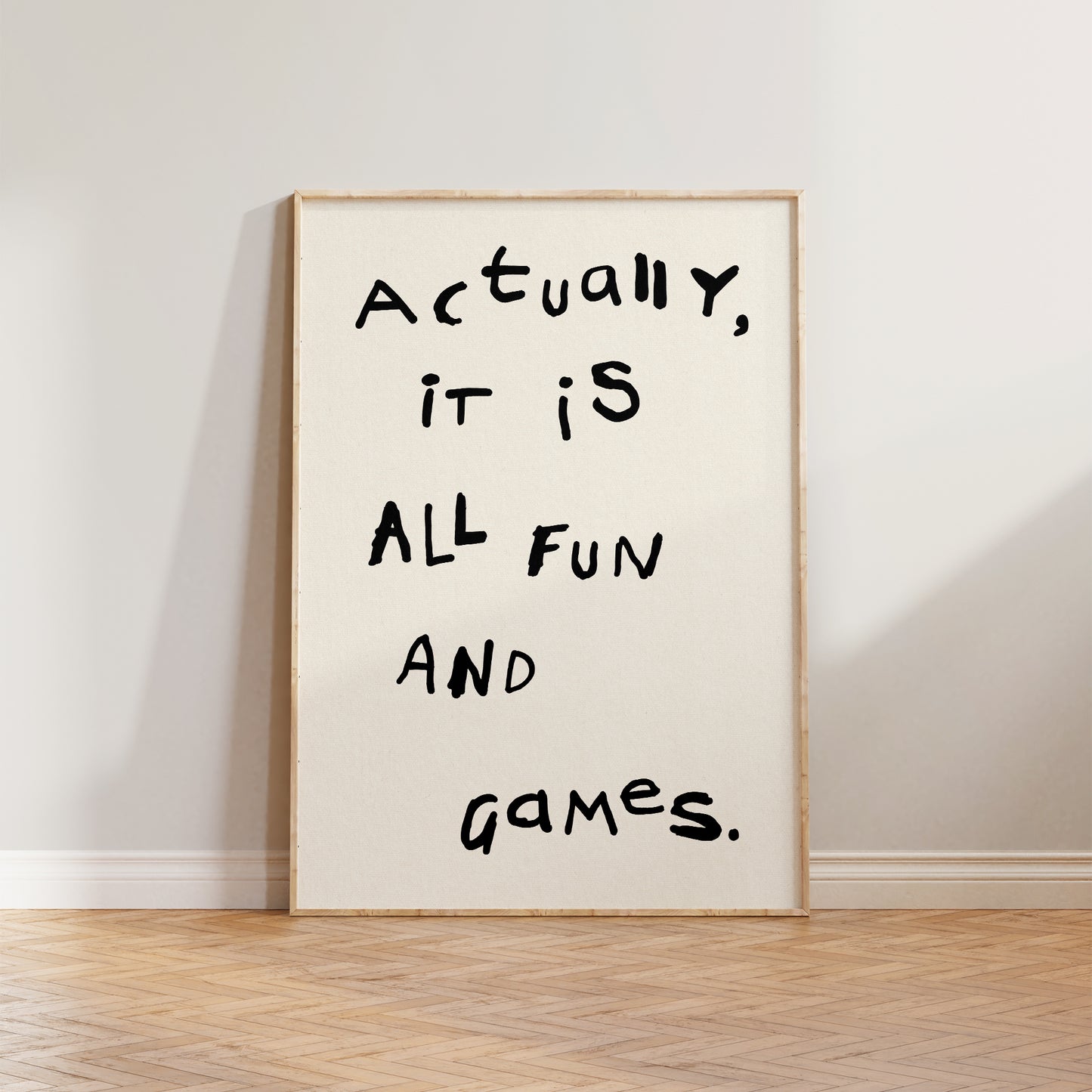 Actually, It is All Fun and Games Print