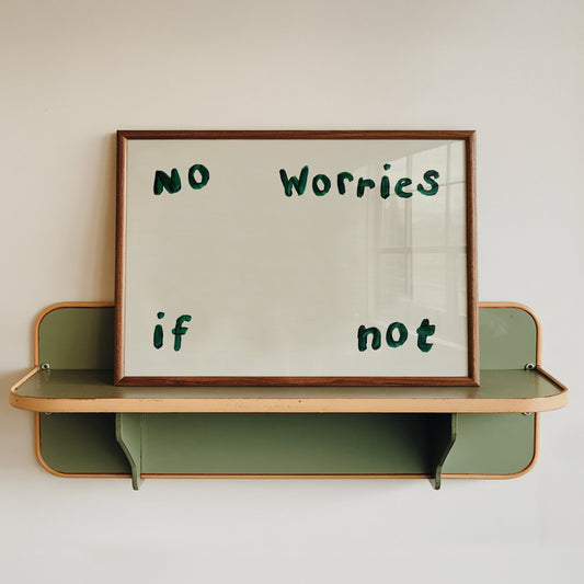 No Worries If Not Hand Painted Print