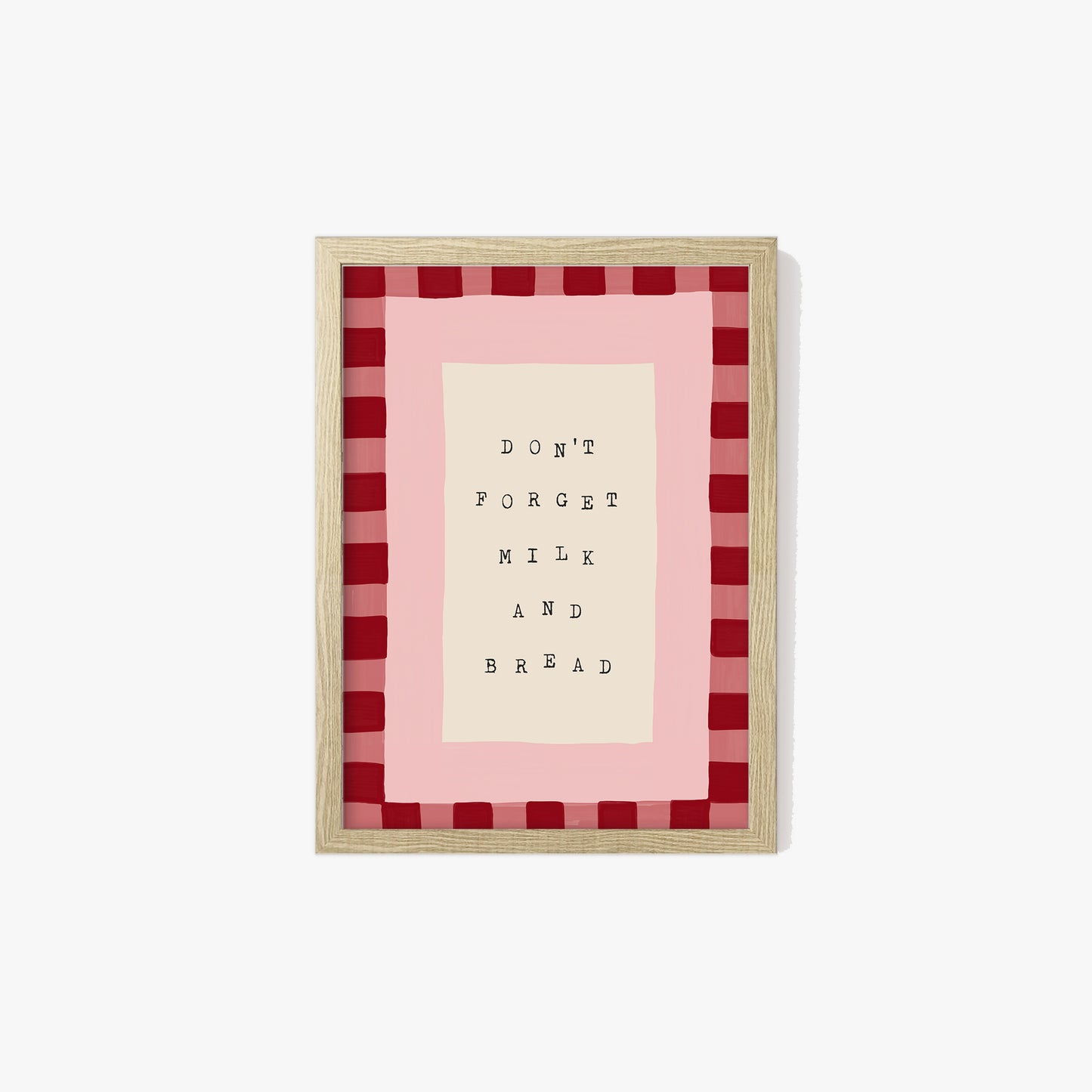 Don't Forget Milk & Bread Print