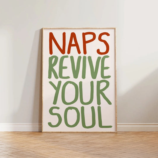 SECONDS Naps Revive Your Soul Print