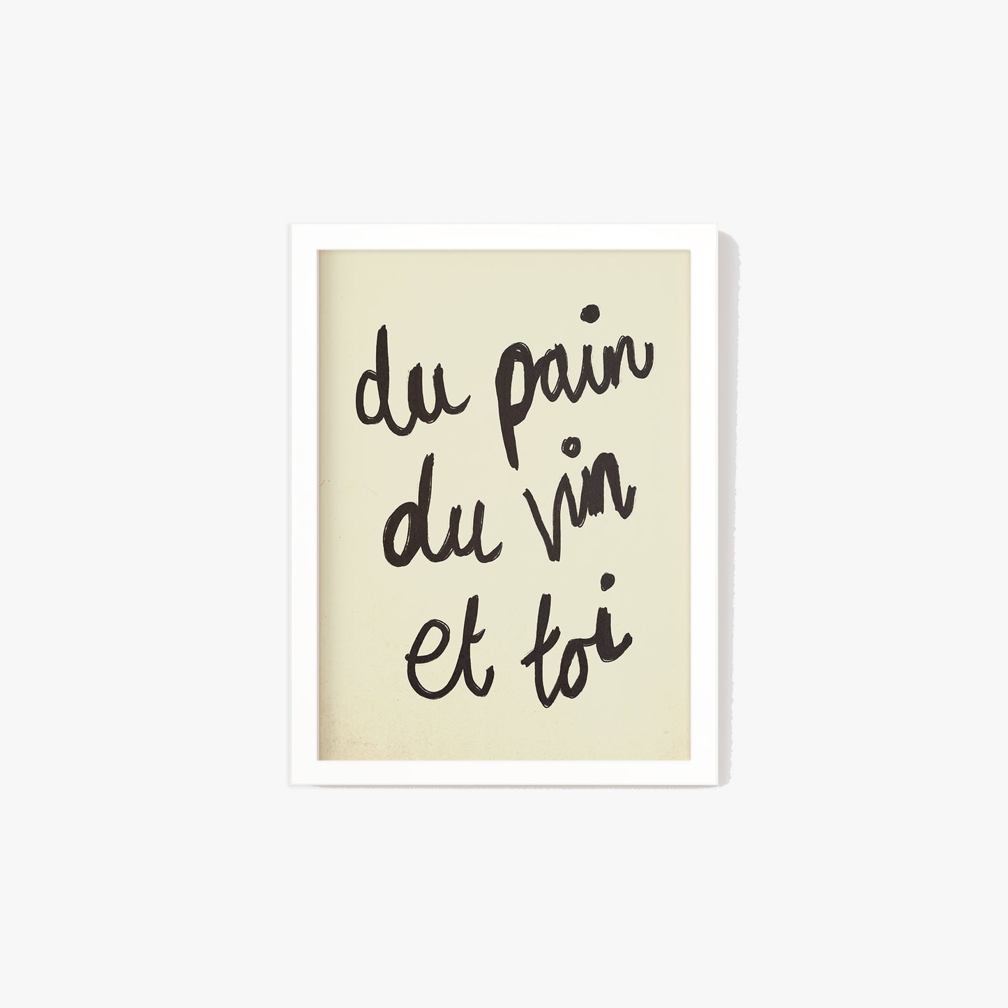 Du Pain Du Vin Et Toi Handwritten Print