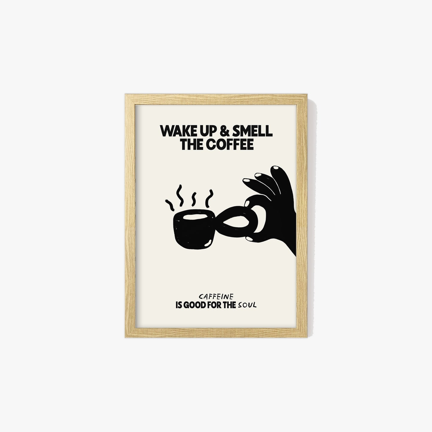 Wake Up & Smell The Coffee Print