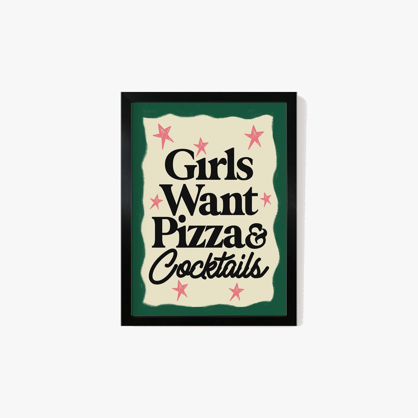 Girls Want Pizza & Cocktails Print