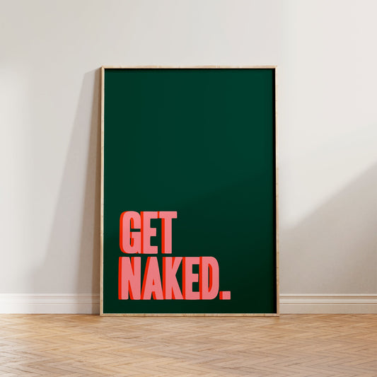 Colourful Get Naked Print