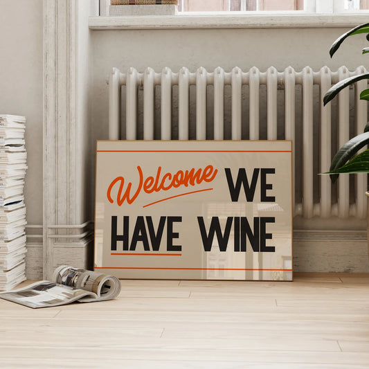 SECONDS Welcome We Have Wine Print