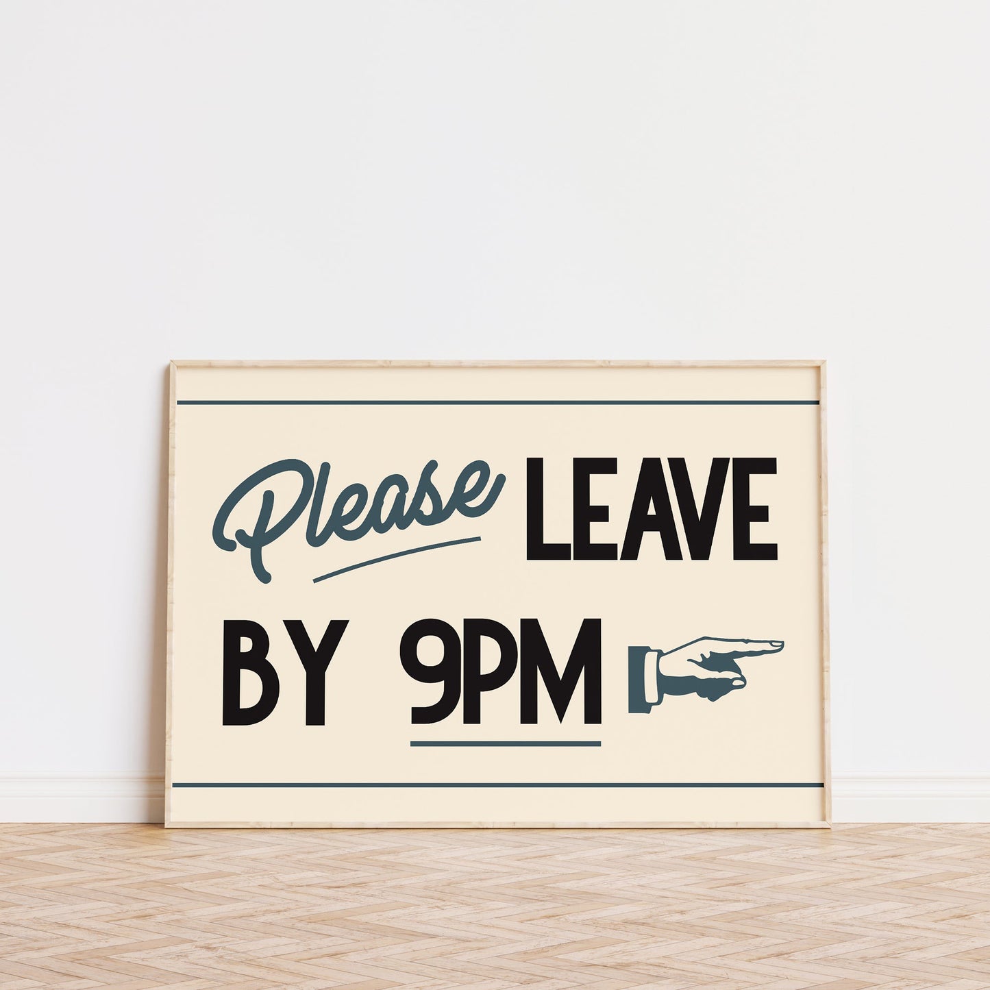 Please Leave By 9pm Print