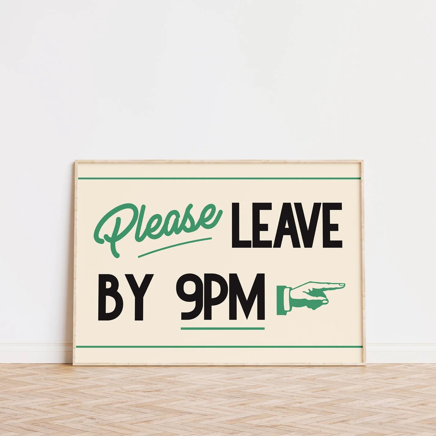 SECONDS Please Leave By 9pm Print