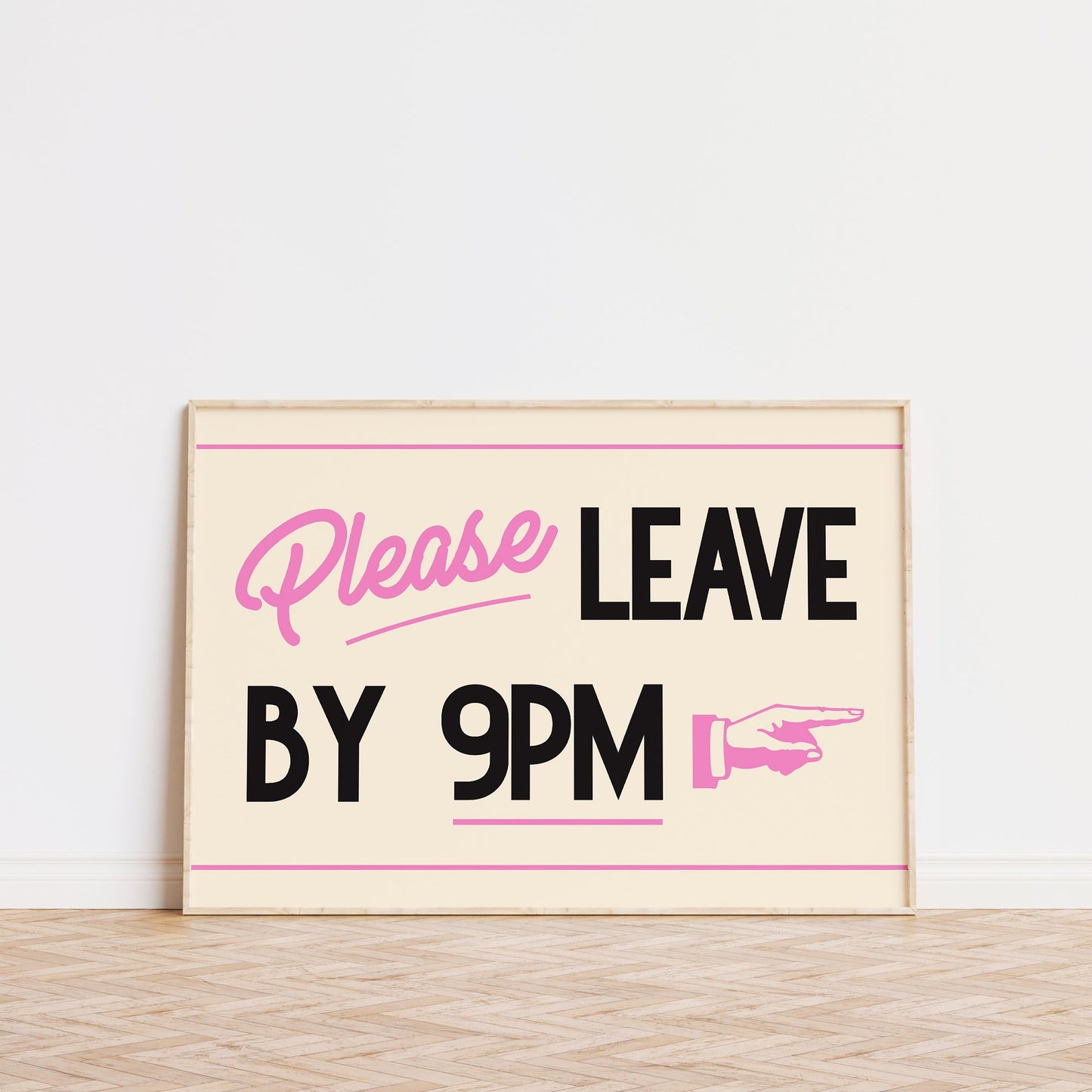 Please Leave By 9pm Print