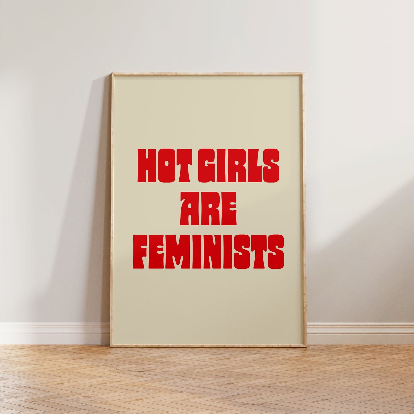 Hot Girls Are Feminist Print