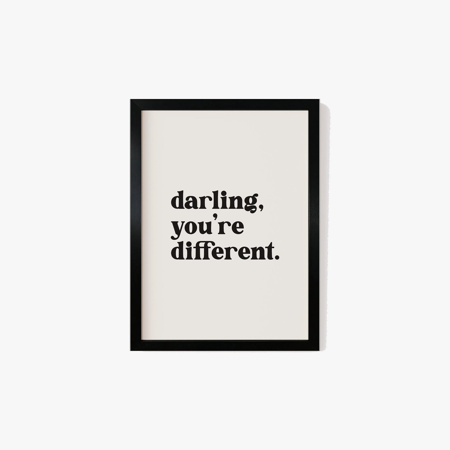 Darling You're Different Print